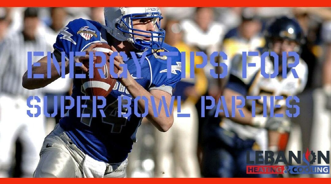 Energy Tips for Super Bowl Parties