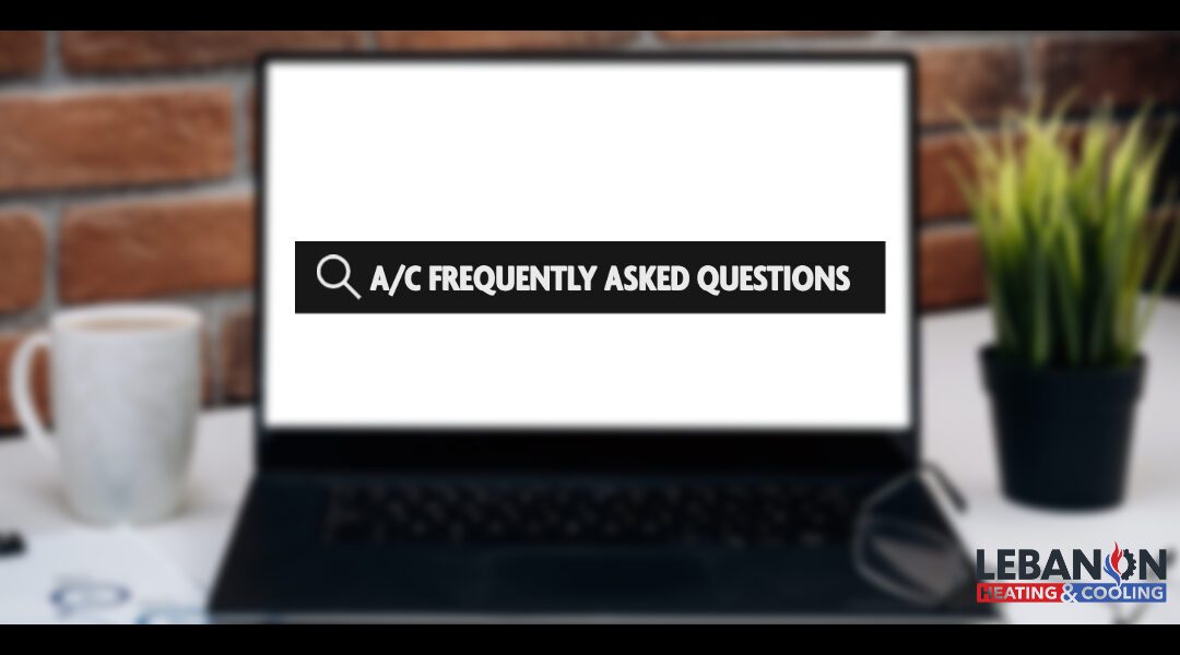 A/C Frequently Ask Questions